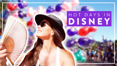 HOW TO BEAT THE HEAT AT DISNEYLAND THIS SUMMER